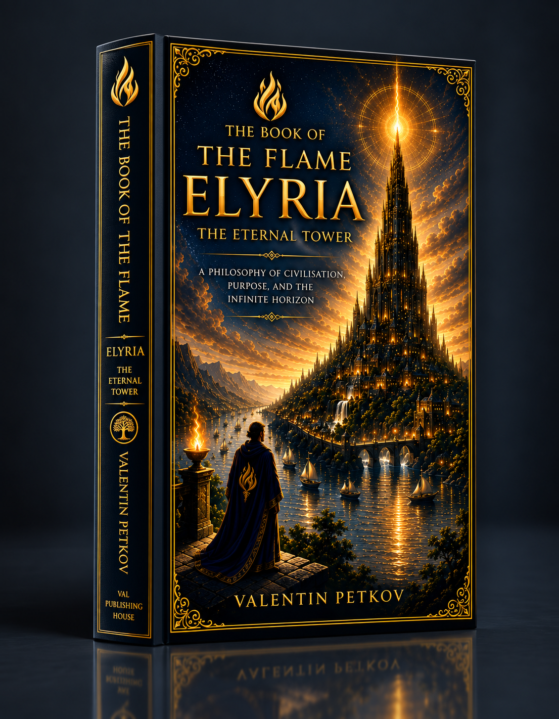 Front cover of The Book of the Flame: Elyria: The Eternal Tower by Valentin Petkov — Fiction · Mythic Fantasy edition published by Val Publishing House